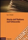 Storia dell'italiano nell'Ottocento libro