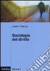 Sociologia del diritto. Concetti e problemi libro