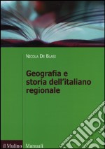 Geografia e storia dell'italiano regionale libro