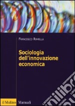 Sociologia dell'innovazione economica libro