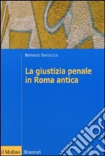 La giustizia penale in Roma antica libro