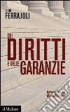 Dei diritti e delle garanzie. Conversazione con Mauro Barberis libro