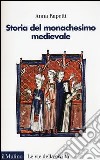 Storia del monachesimo medievale libro