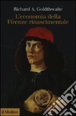 L'economia della Firenze rinascimentale libro