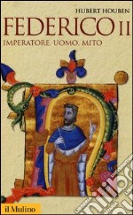 Federico II. Imperatore, uomo, mito libro
