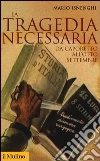 La tragedia necessaria. Da Caporetto all'otto settembre libro