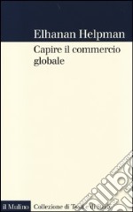 Capire il commercio globale libro