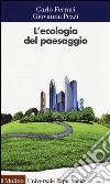 L'ecologia del paesaggio libro di Ferrari Carlo Pezzi Giovanna