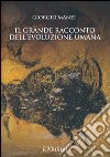 Il grande racconto dell'evoluzione umana libro di Manzi Giorgio