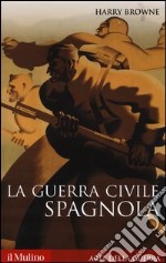 La guerra civile spagnola 1936-1939 libro