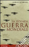 La seconda guerra mondiale libro