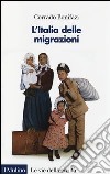 L'Italia delle migrazioni libro