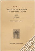 Annali dell'Istituto italiano per gli studi storici (2012-2013). Vol. 27 libro