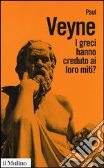 I greci hanno creduto ai loro miti?