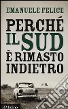 Perché il Sud è rimasto indietro libro