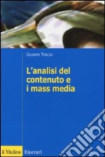 L'analisi del contenuto e i mass media. Oggetti, metodi e strumenti