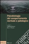 Psicobiologia del comportamento normale e patologico libro