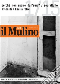 Il Mulino (2015). Vol. 477 libro