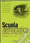Scuola democratica. Learning for democracy (2014). Vol. 1: Gennaio-aprile libro