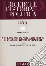 Ricerche di storia politica (2014). Vol. 2 libro