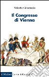 Il Congresso di Vienna libro di Criscuolo Vittorio