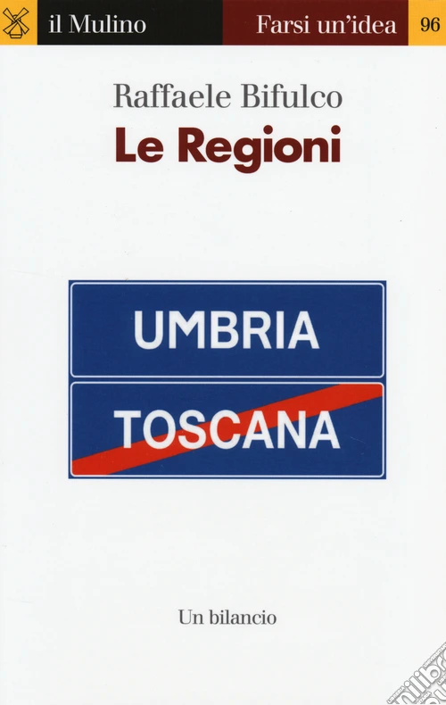 Le regioni. Un bilancio