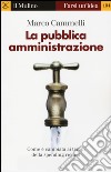 La pubblica amministrazione. Come è cambiata ai tempi della spending review libro