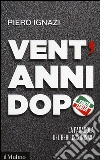 Vent'anni dopo. La parabola del berlusconismo libro