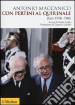 Con Pertini al Quirinale. Diario 1978-1985 libro