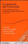 La memoria dell'Università. Fonti orali per la storia dell'Università di Trento (1962-1972) libro