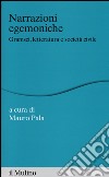 Narrazioni egemoniche. Gramsci, letteratura e società civile libro di Pala M. (cur.)