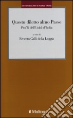 Questo diletto almo Paese. Profili dell'unità d'Italia libro