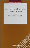 Questo diletto almo Paese. Profili dell'unità d'Italia libro di Galli Della Loggia E. (cur.)