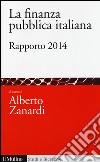 La finanza pubblica italiana. Rapporto 2014 libro