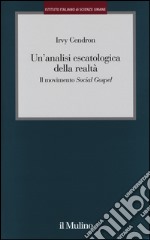 Un'analisi escatologica della realtà. Il movimento «Social Gospel» libro