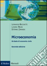 Microeconomia. Un testo di economia civile libro