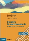 Scopire la macroeconomia. Vol. 1: Quello che non si può non sapere libro di Blanchard Olivier J. Amighini Alessia Giavazzi Francesco