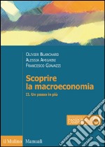 Scoprire la macroeconomia. Vol. 2: Un passo in più libro