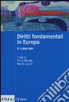 Diritti fondamentali in Europa. Un casebook libro