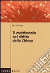 Il matrimonio nel diritto della Chiesa libro di Moneta Paolo