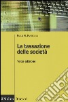 La tassazione delle società libro di Panteghini Paolo M.