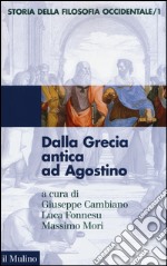 Storia della filosofia occidentale. Vol. 1: Dalla Grecia antica ad Agostino libro