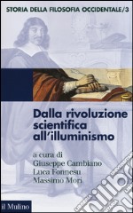 Storia della filosofia occidentale. Vol. 3: Dalla rivoluzione scientifica all'Illuminismo libro