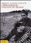 I prigionieri italiani in Russia libro