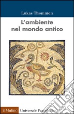 L'ambiente nel mondo antico libro