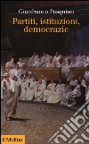 Partiti, istituzioni, democrazie libro