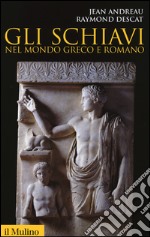 Gli schiavi nel mondo greco e romano