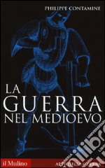 La guerra nel Medioevo libro