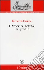 L'America Latina. Un profilo libro