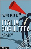 Italia populista. Dal qualunquismo a Beppe Grillo libro